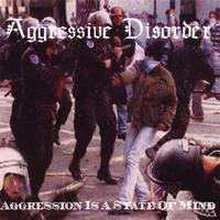Aggressive Disorder : Aggression Is a State of Mind